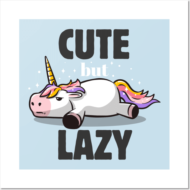 Cute But Lazy Funny Unicorn Gift Wall Art by eduely